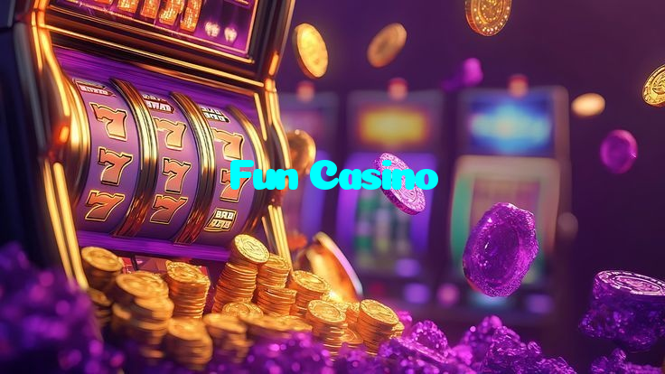 Fun Casino
